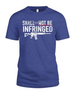 Shall Not Be Infringed Front 2AW Logo Back T-Shirt